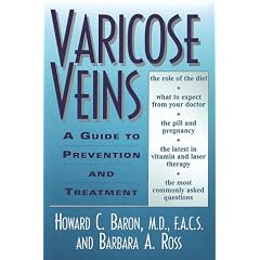 Varicose Veins by Howard C. Baron, Baron and Barbara A. Ross