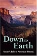Down to Earth: Nature's Role in American History