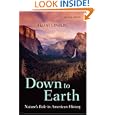 Down to Earth: Nature's Role in American History by  Ted Steinberg