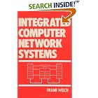Click here to buy Integrated Computer Network Systems (Computer-Aided Engineering... by  Welch.
