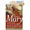The Gospels of Mary: The Secret Tradition of Mary Magdalene, the Companion of Jesus