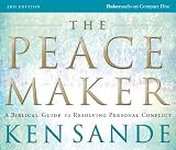 Peacemaker, The: A Biblical Guide to Resolving Personal Conflict