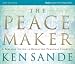 Books : Peacemaker, The: A Biblical Guide to Resolving Personal Conflict