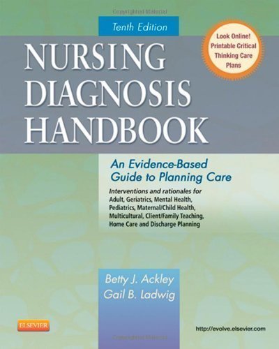 Nursing Diagnosis Handbook: An Evidence-Based Guide to Planning Care, 10e by Betty J. Ackley (Feb 13 2013)