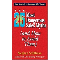 The 25 Most Dangerous Sales Myths: (And How to Avoid Them)