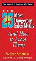 25 Most Dangerous Sales Myths: (And How to Avoid Them)
