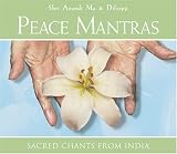 Peace Mantras: Sacred Chants from India