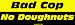 Bad Cop No Doughnuts MINIATURE Sticker
