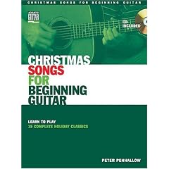 Christmas Songs for Beginning Guitar: Learn to Play 15 Complete Holiday Classics (Acoustic Guitar's Private Lessons) (Paperback)