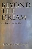 Beyond The Dream: Awakening to Reality