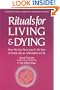 Rituals for Living and Dying: From Life's Wounds to Spiritual Awakening