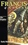 Francis of Assisi, Early Documents: Vol. 3, The Prophet