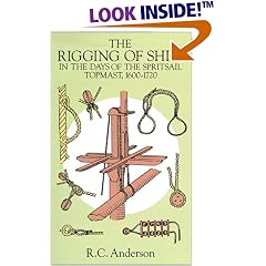 The Rigging of Ships: in the Days of the Spritsail Topmast, 1600-1720