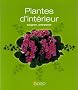 Plantes d'int�rieur : Soigner, entretenir
