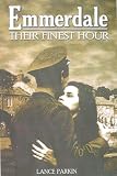 Emmerdale: Their Finest Hour
