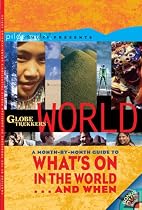 Globe Trekker's World: What's On in the World . . . and When (Pilot Guides)