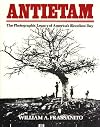 Antietam: The Photographic Legacy of America's Bloodiest Day