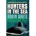 Hunters in the Sea