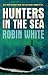 Hunters in the Sea