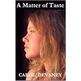 A Matter of Taste ~ Carol DeVaney