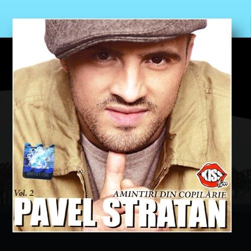 Pavel Stratan - Amintiri Din Copilarie Vol 2 / Memories From Childhood Vol 2 - Zortam Music