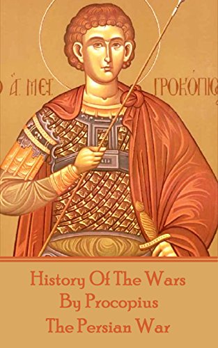 History of the Wars by Procopius - The Persian War