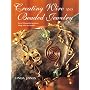 Creating Wire & Beaded Jewellery: Over 35 Beautiful Projects Using Wire and Beads