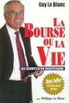 la bourse ou la vie: les secrets d'un...