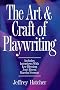 The Art and Craft of Playwriting The Art and Craft of Playwriting