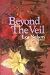 Book Beyond the Veil Volume III (Beyond the Veil)