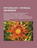 Psychology - Physical disorders: Aspects of disorders, Blood and lymphatic disorders, Blood pressure disorders, Cardiovascular disorders, Disease ... disorders, Heart disorders, Immunologic diso