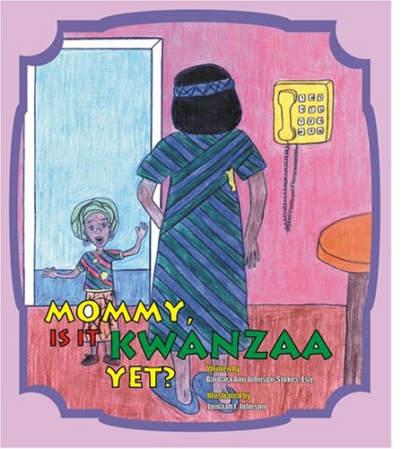 Cover image : Mommy, Is It Kwanzaa Yet？