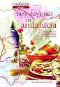 Lazy Days Out in Andalucia (Cadogan Country Guides)