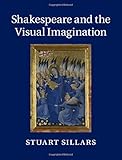 Shakespeare and the visual imagination