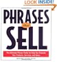 Phrases That Sell : The Ultimate Phrase Finder to Help You Promote Your Products, Services, and Ideas