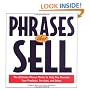 Phrases That Sell : The Ultimate Phrase Finder to Help You Promote Your Products, Services, and Ideas