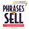 Phrases That Sell: The Ultimate Phrase Finder to Help You Promote Your Products, Services, and Ideas