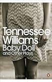Baby doll : the script for the film : Something unspoken : Summer and smoke
