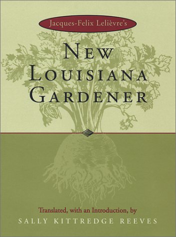 Jacques-Felix Lelièvre's New Louisiana Gardener