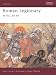 Roman Legionary: 58 BC - AD 69 (Warrior 71)