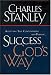 Success God's Way: Achieving True Contentment And Purpose