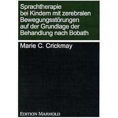 Sprachtherapie bei Kindern mit zerebralen Bewegungsst�rungen auf der Grundlage der Behandlung nach Bobath