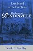 The Battle Of Bentonville: Last Stand In The Carolinas