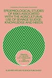 Epidemiological Studies of Risks Associated with the Agricultural Use of Sewage Sludge: Knowledge and needs (EUR)