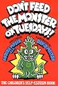 Don't Feed the Monster on Tuesdays!: The Children's Self-Esteem Book