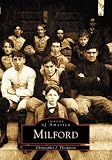Milford (Images of America: New Hampshire) (Images of America)