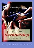 A Greater Democracy Day by Day