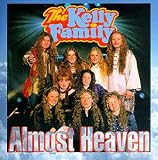 Almost Heaven [Musikkassette] - the Kelly Family
