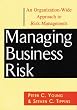 Managing Business Risk: An Organization-Wide Approach to Risk Management