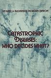 Catastrophic Diseases: Who Decides What?